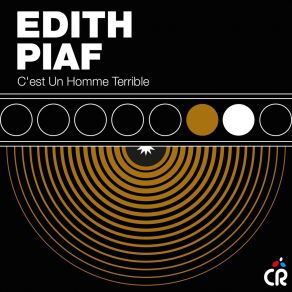 Download track C'est Un Homme Terrible Edith Piaf