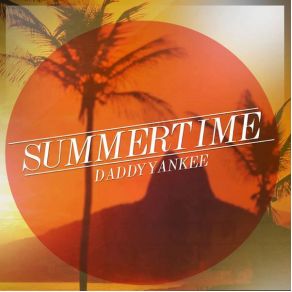 Download track Summertime Daddy Yankee