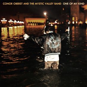 Download track I Got The Reason # 1 Conor Oberst, Mystic Valley Band