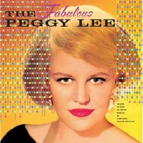 Download track Do I Love You Peggy Lee
