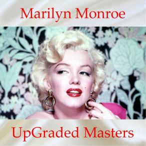 Download track I Wanna Be Loved By You (Remastered) Marilyn Monroe