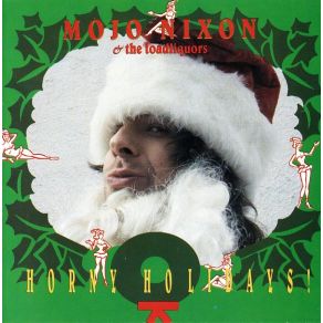 Download track Boogie Woogie Santa Claus Mojo Nixon, The Toadliquors