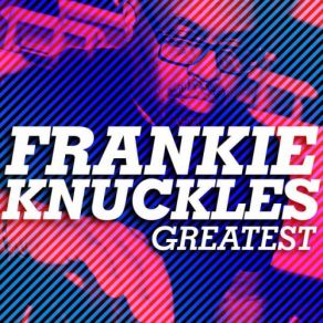Download track Ride The Rhythm (Frank Knuckles Mix) [Remastered] Frankie Knuckles