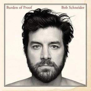 Download track Please Ask For Help Bob Schneider