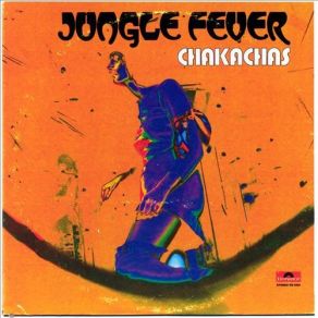 Download track Jungle Fever Chakachas