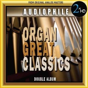Download track 03.10 Pieces For Organ- Toccata In B Minor Anthony Newman, Raymond Daveluy, Gaston Arel