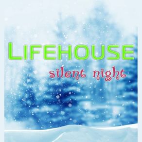 Download track Silent Night Lifehouse