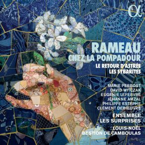 Download track Les Surprises Del'amour, RCT 58, Prologue, Le Retour D'Astrée No. 1, Ouverture Ensemble Les Surprises, Louis-Noël Bestion De Camboulas