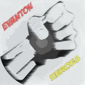 Download track Heroes Evanton