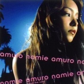 Download track Break The Rules Namie Amuro (安室奈美恵)
