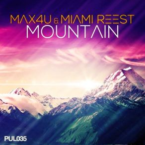 Download track Mountain (Naxwell Remix) Miami Reest, Max4U