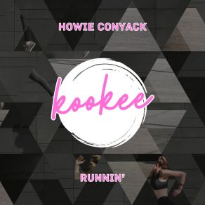 Download track Runnin' (Radio Edit) Howie Conyack
