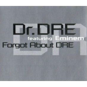 Download track Forgot About Dre (Dirty Version) Dr. DreEminem