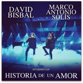 Download track Historia De Un Amor Marco Antonio Solís, David Bisbal