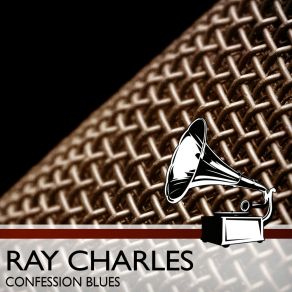 Download track Confession Blues Ray Charles