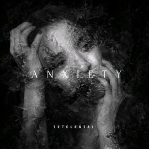 Download track Anxiety Tetelestai