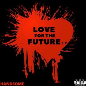 Download track Love For The Future Handsome