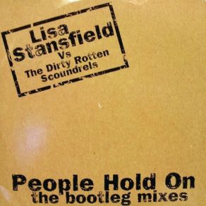 Download track People Hold On (Original 7'' Version) Lisa Stansfield, Dirty Rotten Scoundrels