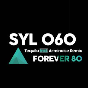 Download track Tequila (Original Mix) Forever 80