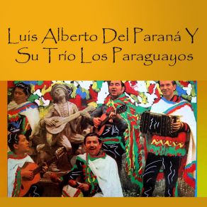 Download track La Flor De La Canela Los Paraguayos, Su Trío, Luis Alberto Del Paraná