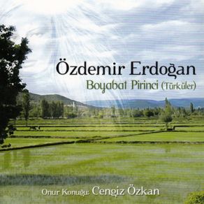 Download track Boyabat Pirinci Özdemir Erdoğan