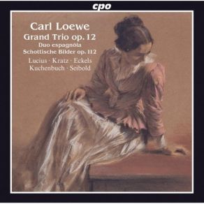 Download track 02 - Grand Trio, Op. 12- II. Allegro Molto Agitato Johann Carl Gottfried Loewe
