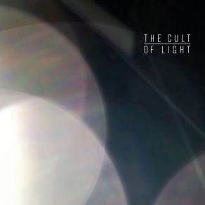 Download track Cult Of Light: Ritual The Light