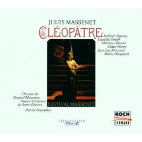 Download track 38 - Massenet - Cléopatre - Act 4- Le Triumvir Est Mort! Massenet, Jules