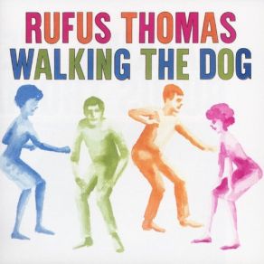Download track I Want To Be Loved Rufus Thomas