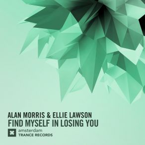 Download track Find Myself In Losing You (Dub) Ellie Lawson, Alan Morris