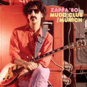 Download track Outside Now (Live At Mudd Club, NYC, May 8, 1980) (Explicit) Frank Zappa