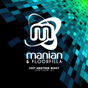 Download track Just Another Night (Anthem 4) [Ivan Fillini Radio Edit] Manian & Floorfilla