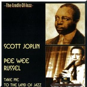Download track Love Is Just Around The Corner Scott Joplin, Pee Wee Russell