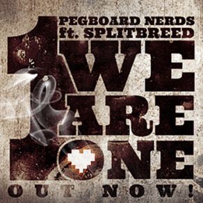 Download track We Are One (Radio Edit) Pegboard Nerds, Splitbreed