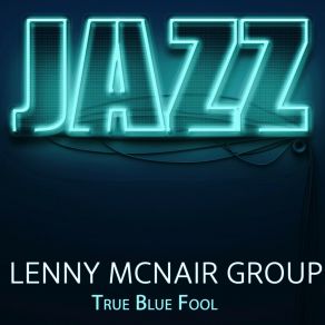 Download track Take The Shot Lenny McNair Group