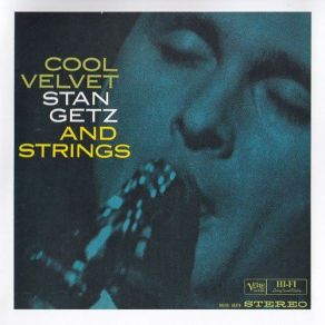 Download track It Never Entered My Mind Stan Getz