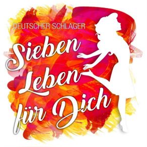Download track Sieben Leben Für Dich Deutscher Schlager