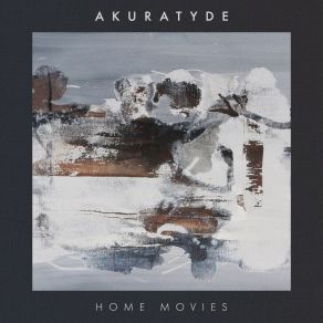 Download track Home Movies AkuratydeWhytwo