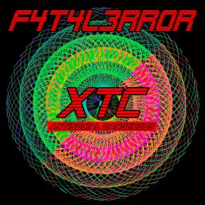Download track XTC (Extended Mix) F4T4L3RR0R