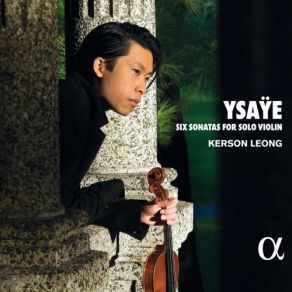 Download track Sonata For Solo Violin No. 5 In G Major, Op. 27 'A Mathieu Crikboom': II. Danse Rustique (Allegro Giocoso Molto Moderato) Kerson Leong