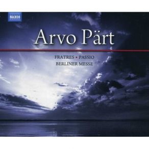 Download track 02-Jesus Is Interrogated By The High Priest And Denied By Peter (John 18-13-27) Arvo Pärt