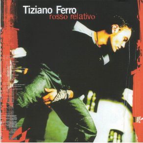 Download track Rosso Relativo Tiziano Ferro