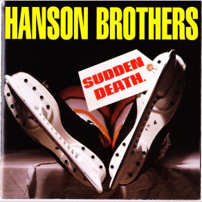 Download track The Hockey Song Hanson Brothers
