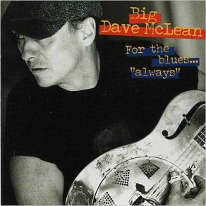 Download track Just Your Fool Big Dave McLean