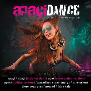 Download track Apaçi (Dance Versiyon)  Sinan Kayabaşı
