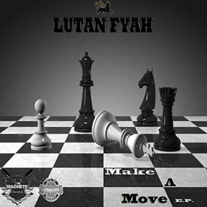 Download track Make A Move (Intro) Lutan Fyah