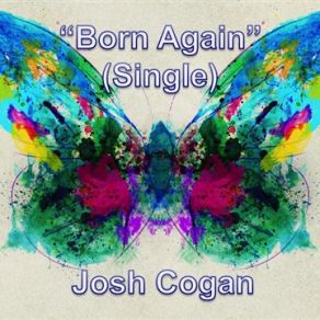 Download track Born Again Josh Cogan