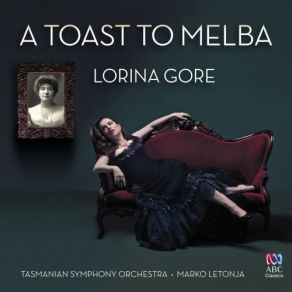 Download track Verdi: Rigoletto / Act 1-Rigoletto: Gualtier Maldè... Caro Nome Tasmanian Symphony Orchestra, Lorina Gore, Marko Letonja