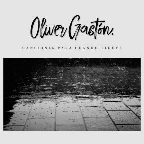 Download track Adiós (La Canción Del Infeliz) Oliver Gastón