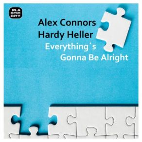 Download track Everything's Gonna Be Alright Hardy Heller, Alex ConnorsAlex